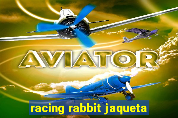 racing rabbit jaqueta